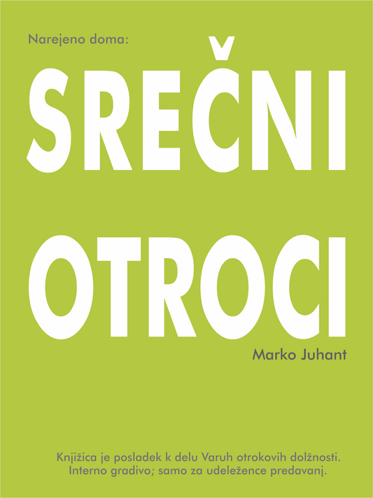 Srečni otroci (POŠKODOVAN ARTIKEL) - Orton poškodovan Marko Juhant